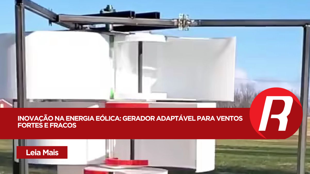 Inovação em Energia Eólica: O Futuro dos Geradores Adaptáveis