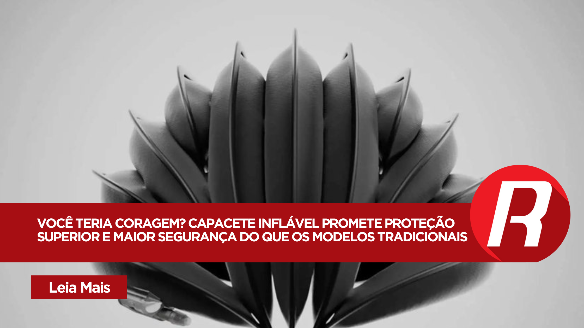 Você teria coragem? Capacete inflável promete proteção superior e maior segurança do que os modelos tradicionais