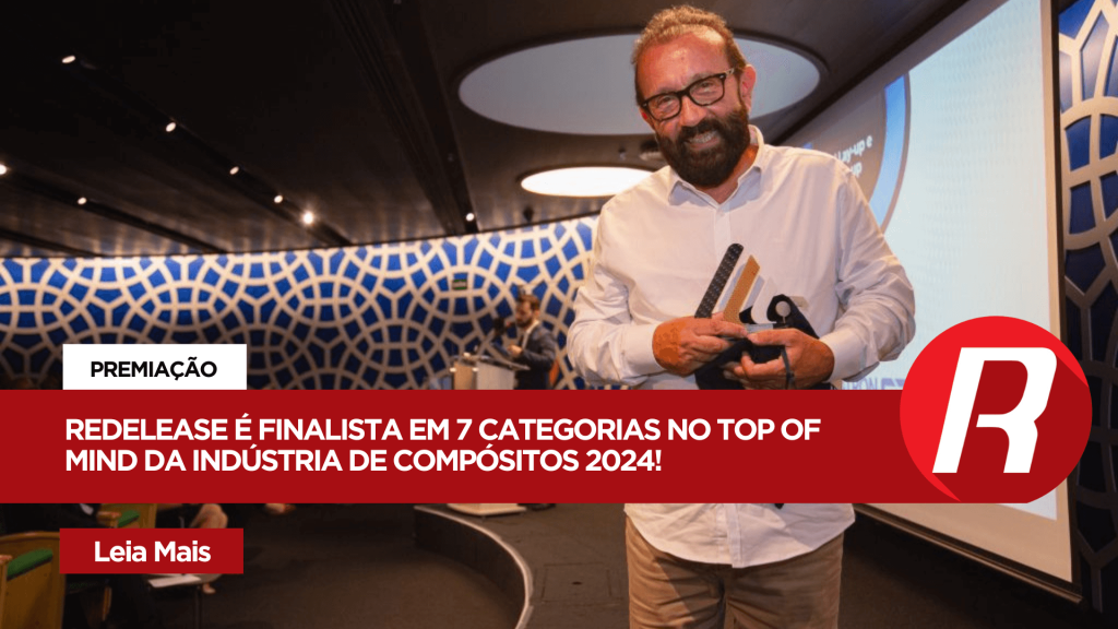 Redelease é finalista em 7 Categorias no Top of Mind da Indústria de Compósitos 2024!