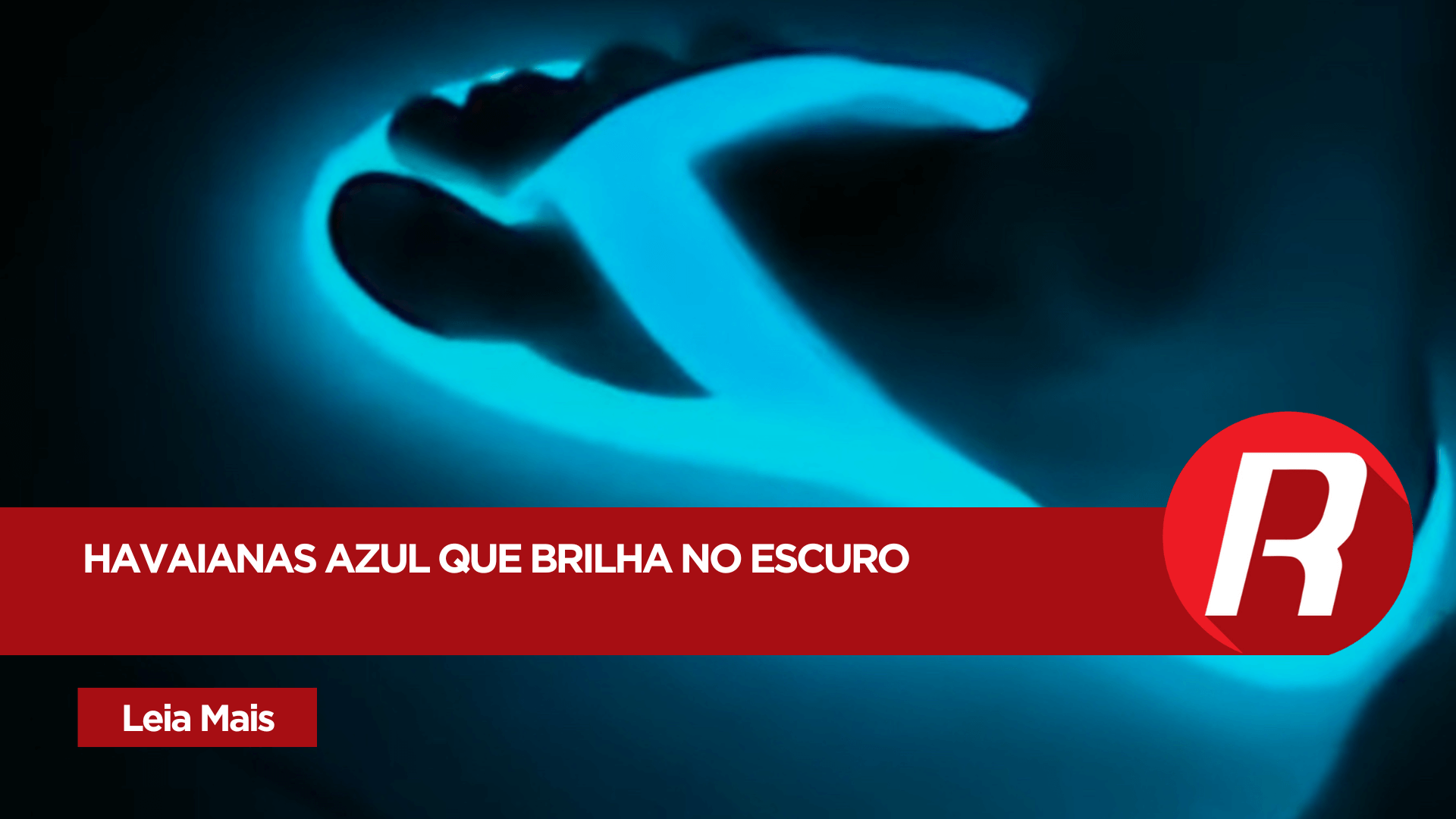 Havaianas azul que brilha no escuro