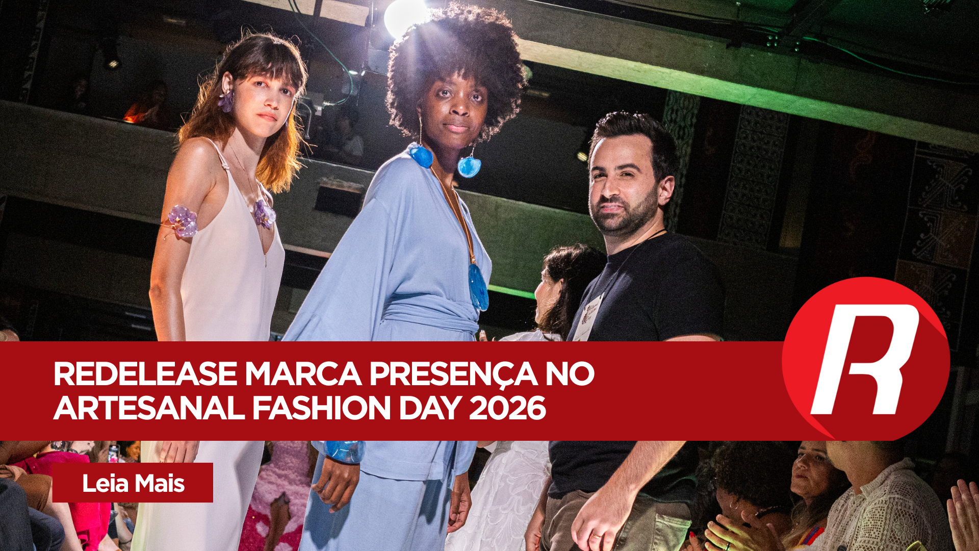 Redelease retorna à passarela do Artesanal Fashion Day 2026