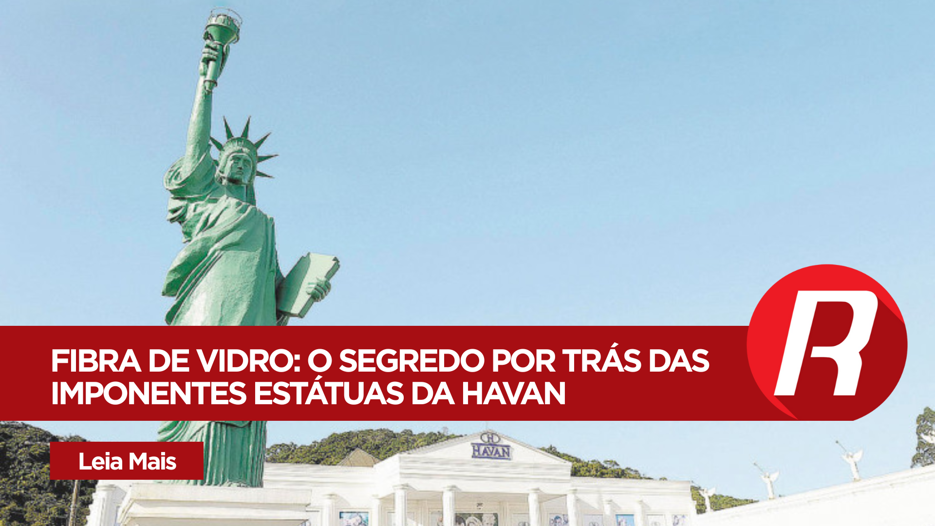 As estátuas da Havan e a fibra de vidro