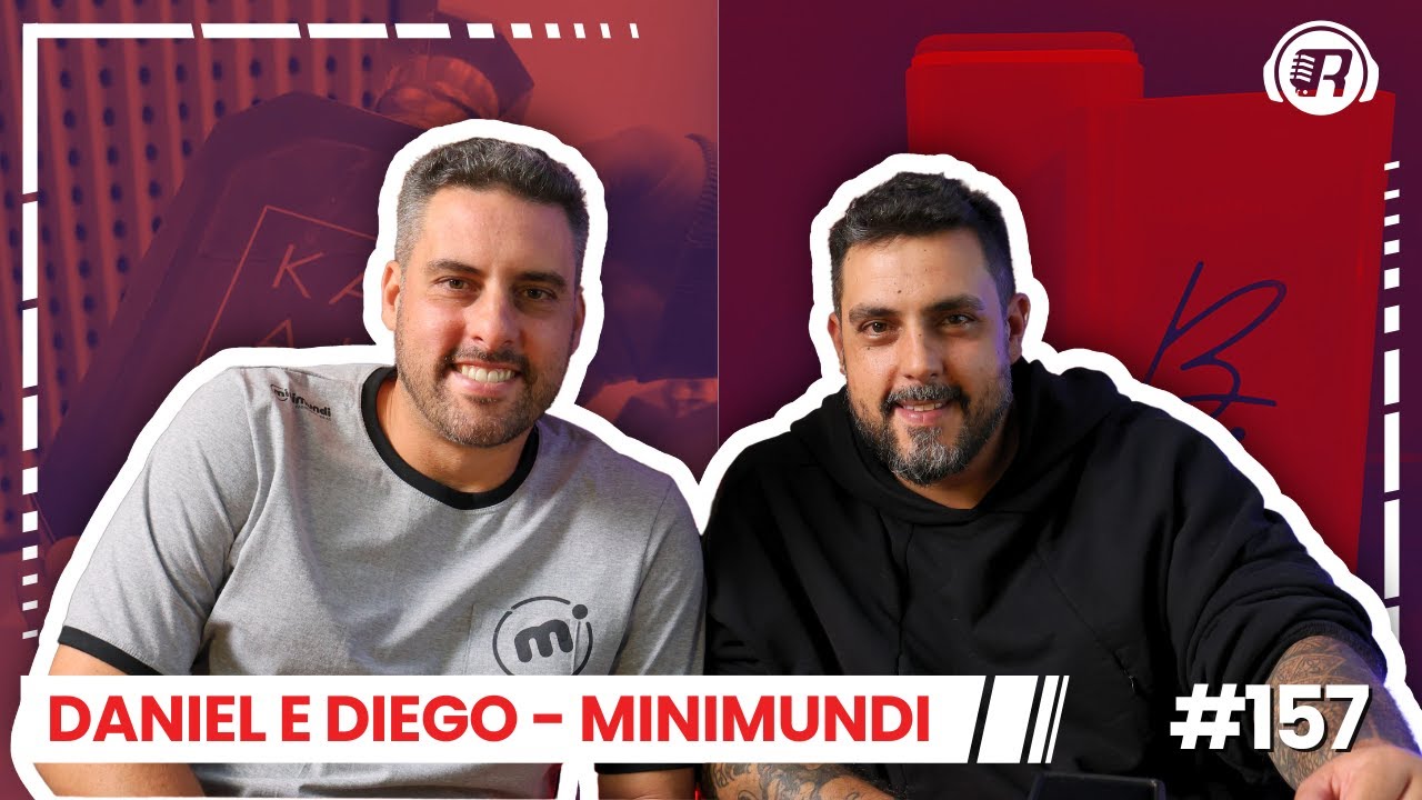 Daniel e Diego — Empresários e Fundadores da MiniMundi | Redelease Podcast #157